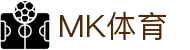 MK体育-中国官网首页 - 官方认证中心